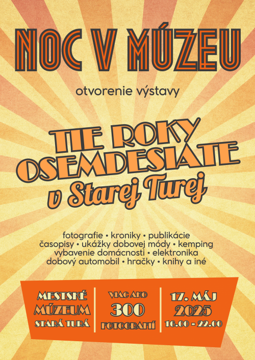 Noc v múzeu - výstava Tie roky osemdesiate