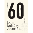 Dom kultúry Javorina Stará Turá oslavuje 60 rokov!