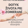 Beseda o starostlivosti, ktorá má zmysel: Dotyk života pri zomieraní